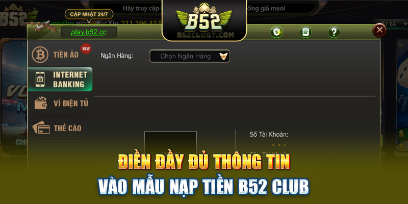 Điền đầy đủ thông tin vào mẫu Nạp tiền B52 Club
