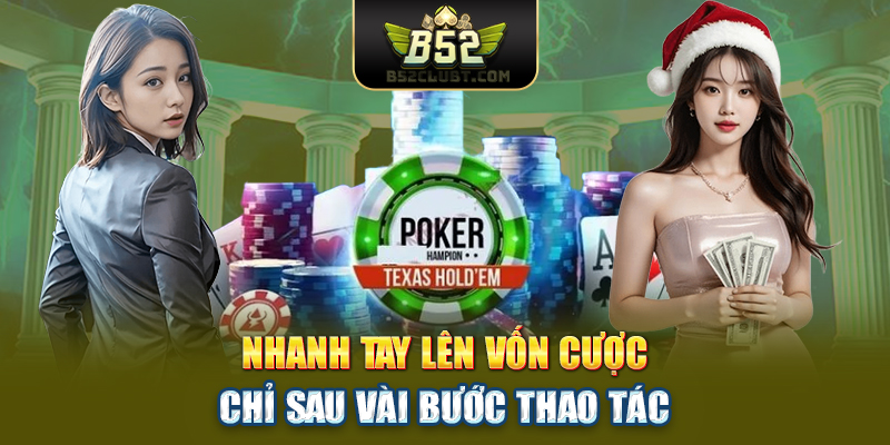 Nhanh tay lên vốn cược chỉ sau vài bước thao tác